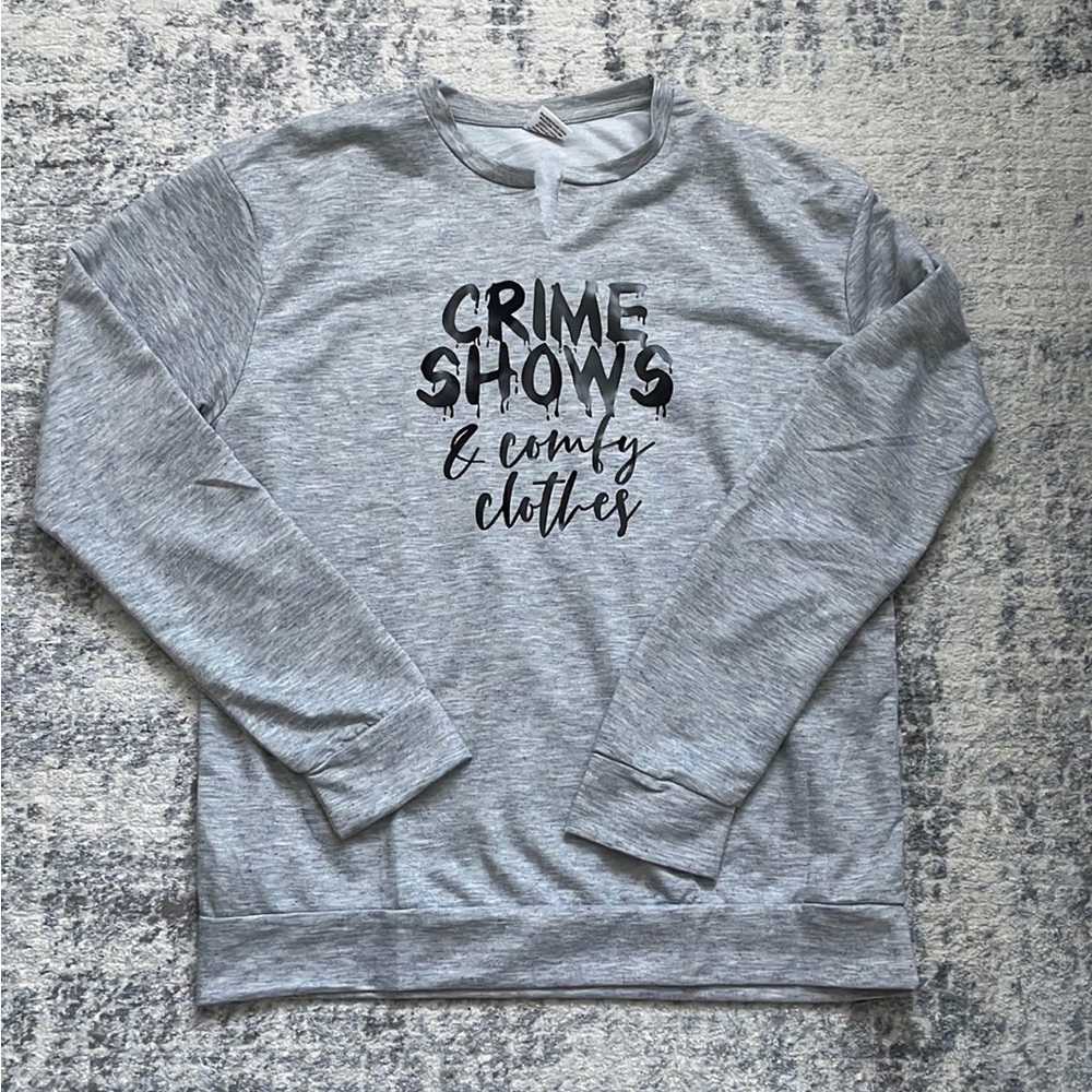 Crew Neck - Crime shows & comfy clothes - Size L